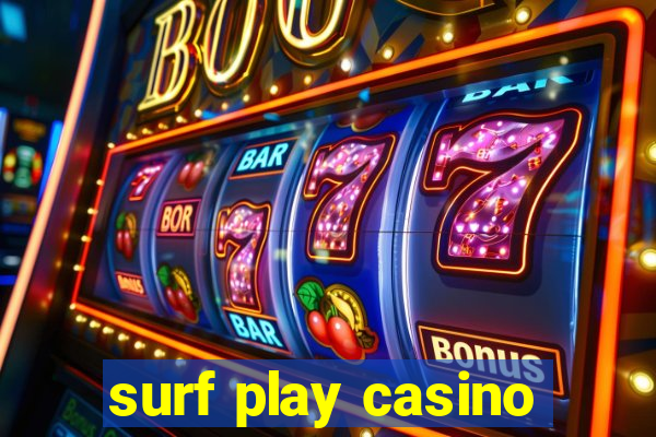 surf play casino